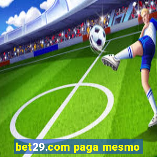 bet29.com paga mesmo